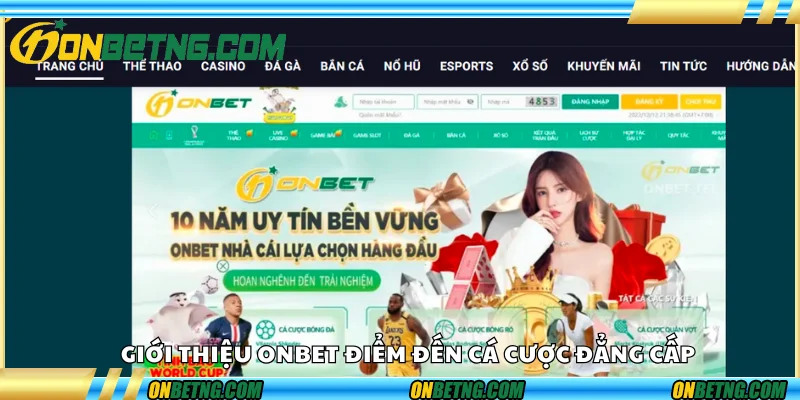 Giới thiệu Onbet – điểm đến cá cược đẳng cấp Giới thiệu Onbet – điểm đến cá cược đẳng cấp
